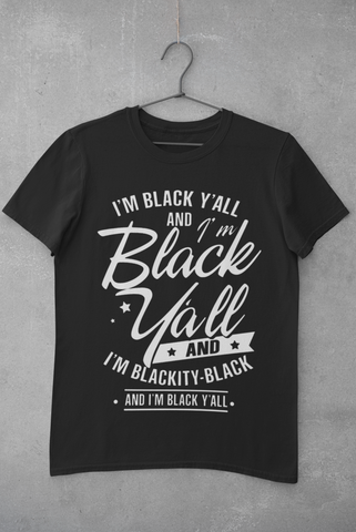 I'm Blackity Black Yall