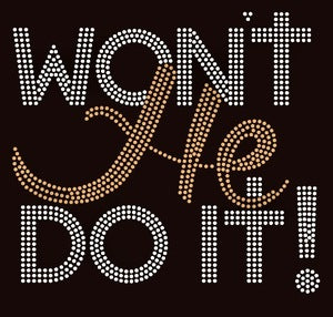 Won't He Do It