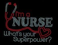 Im a Nurse Whats Your Superpower