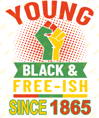 Young Black and Free-ish 1865