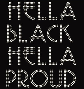 Hella Black Hella Proud