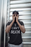 I CAN'T BREATHE T SHIRT